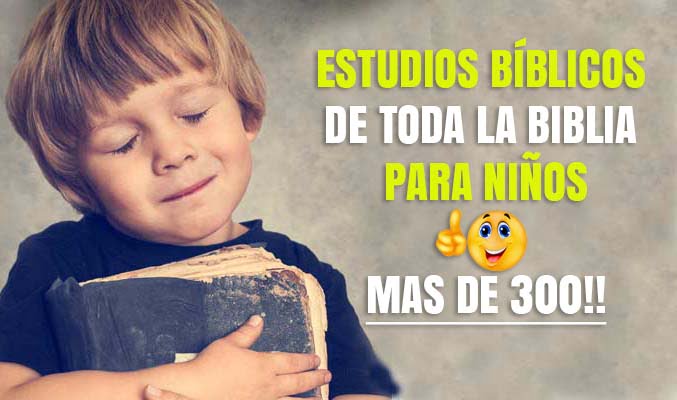 Estudios Bíblicos de toda la Biblia para Niños - más de 300! | Recursos