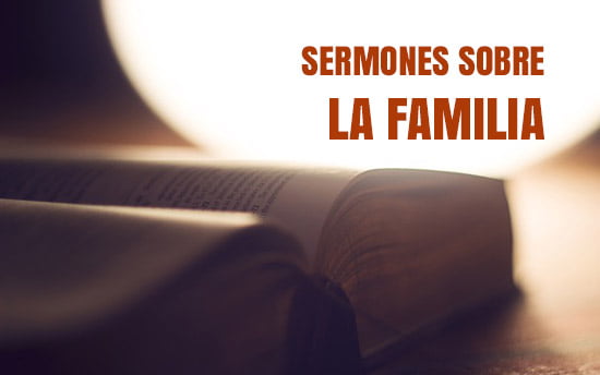 Sermones sobre la Familia 2018 | Recursos Bíblicos