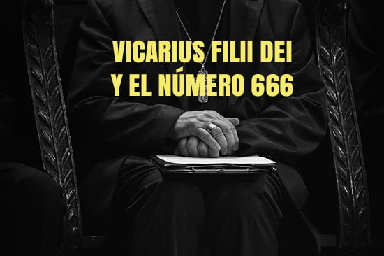 Vicarius Filii Dei Y El Número 666 | Recursos Bíblicos